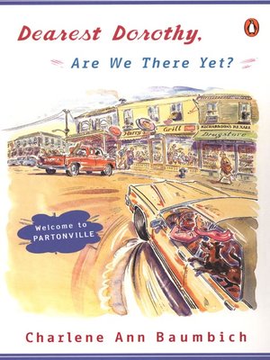 cover image of Dearest Dorothy, Are We There Yet?